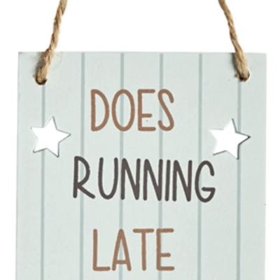 Running Late Sign Daisy Devotion